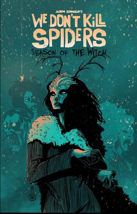 WE DONT KILL SPIDERS SEASON OF THE WITCH #1 CVR B JOSEPH SCHMALKE VAR